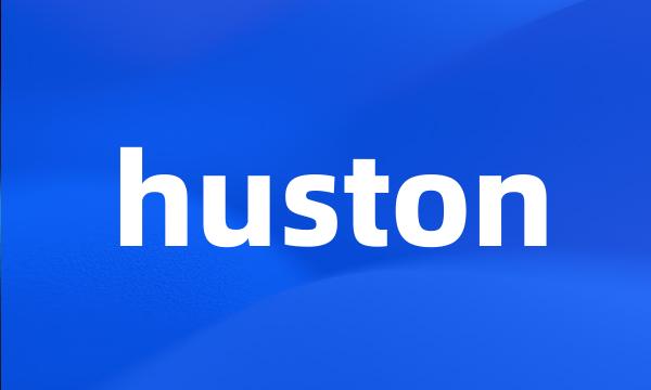 huston