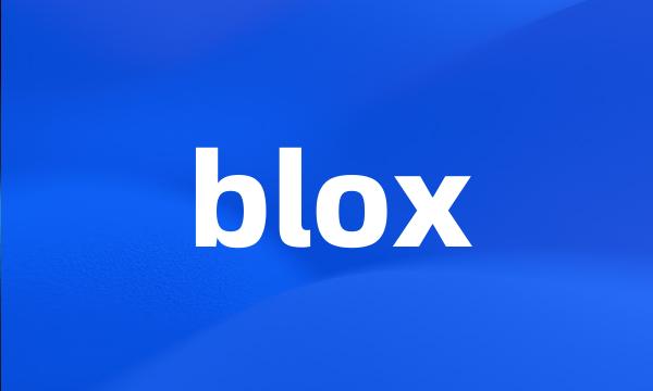 blox