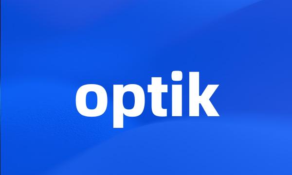 optik