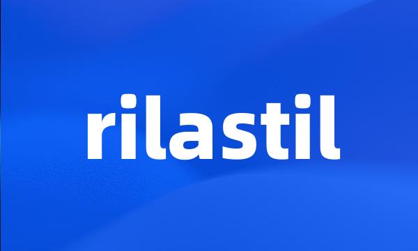 rilastil