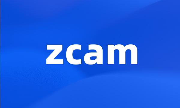 zcam