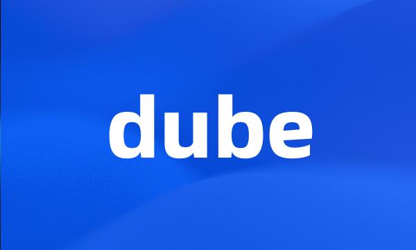 dube