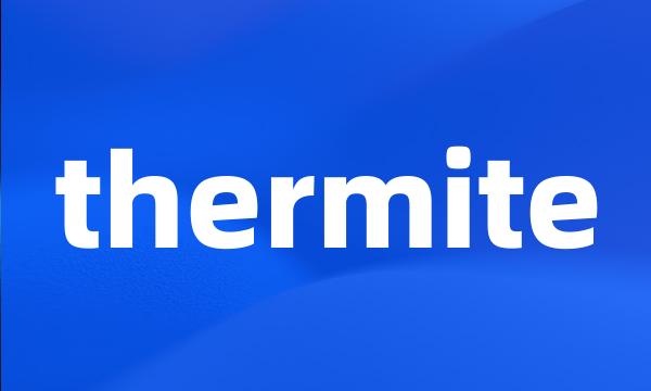 thermite