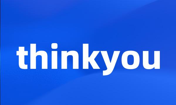 thinkyou