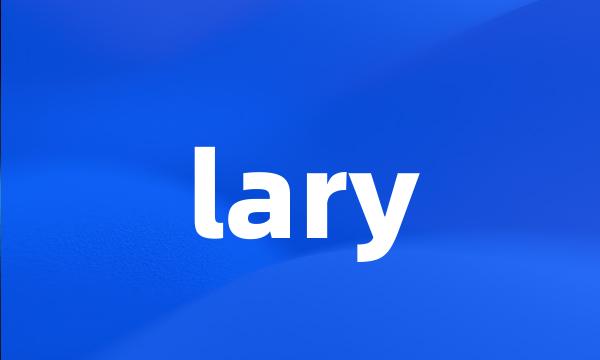 lary