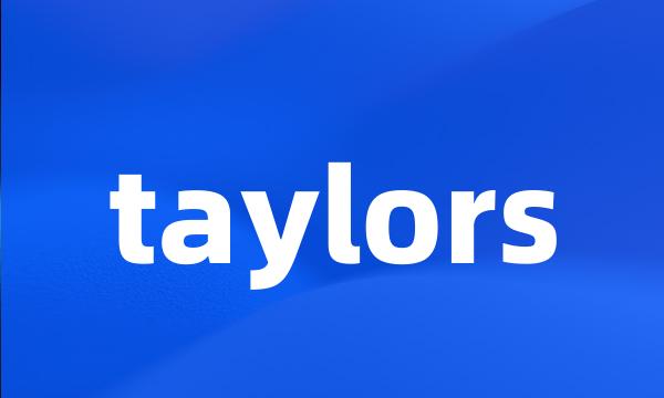 taylors