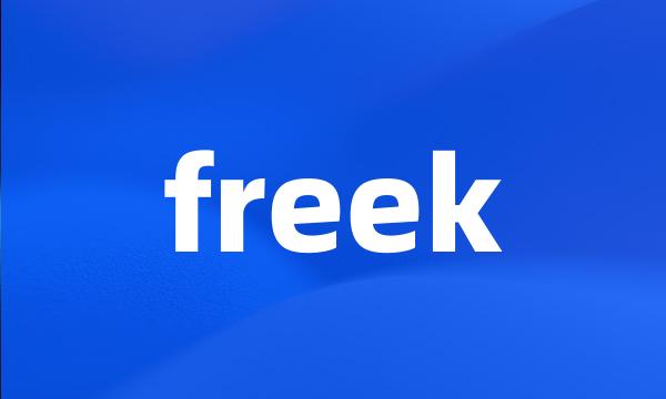 freek