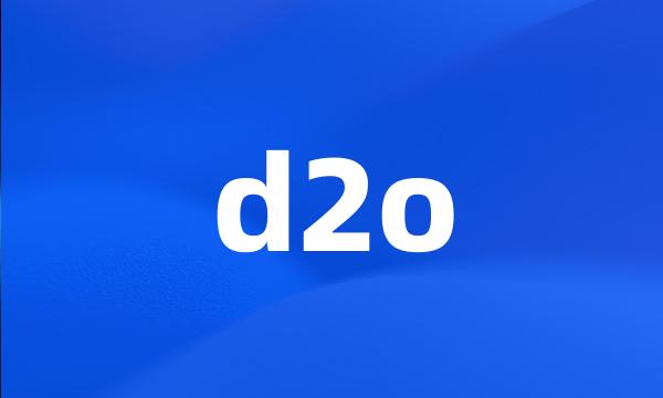 d2o