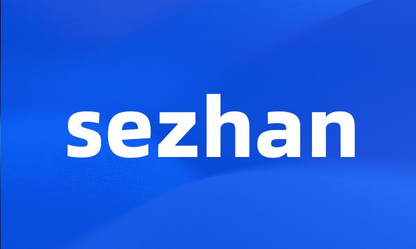 sezhan