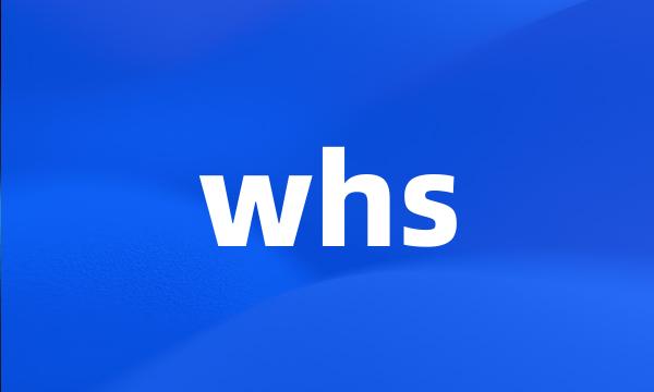 whs