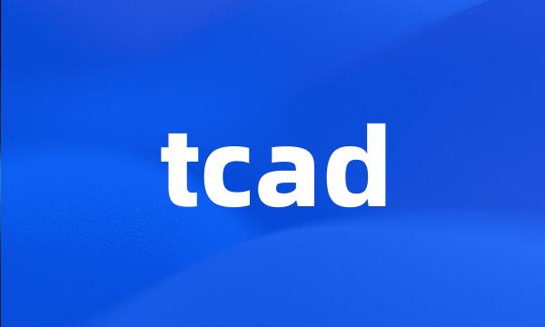 tcad