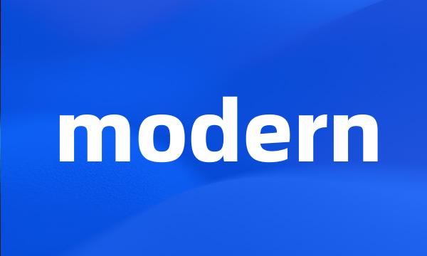 modern