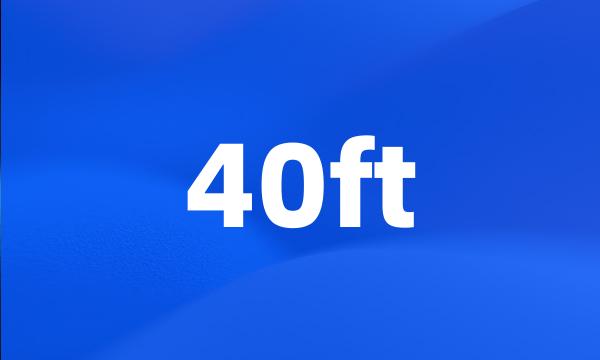 40ft