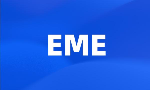 EME