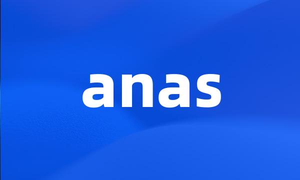 anas