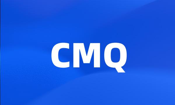 CMQ