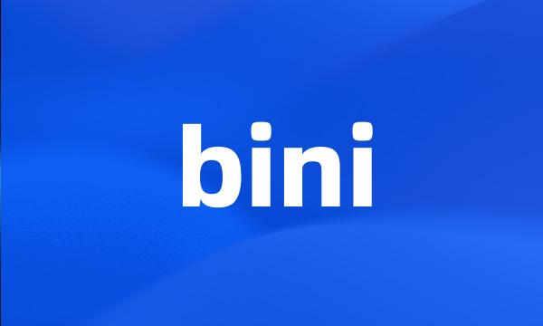 bini