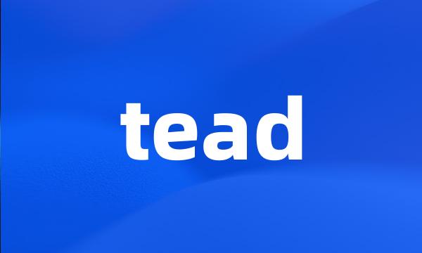 tead