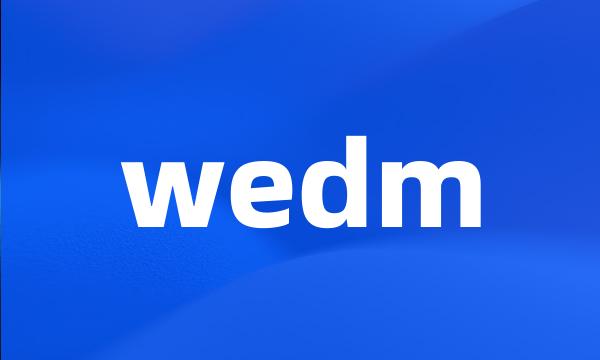 wedm