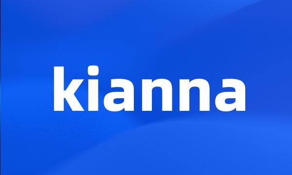 kianna