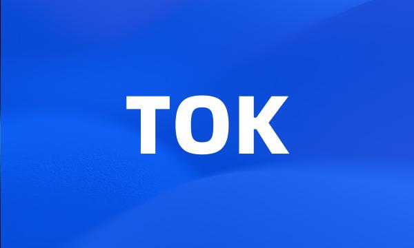 TOK