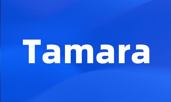 Tamara