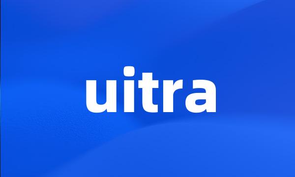 uitra