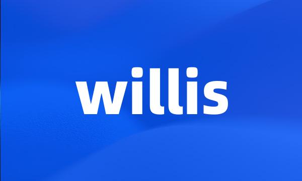 willis