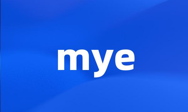 mye