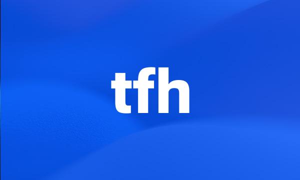 tfh