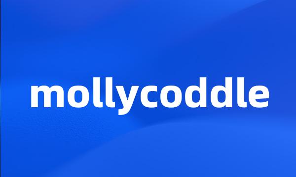 mollycoddle