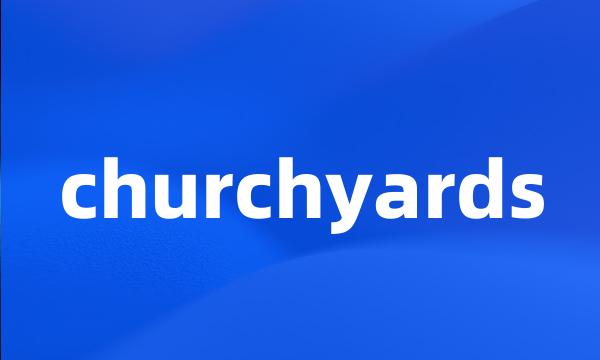 churchyards