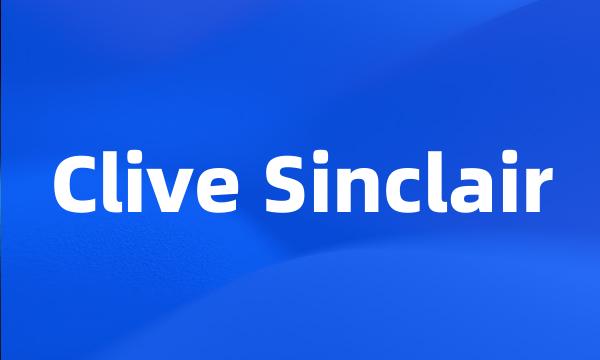 Clive Sinclair