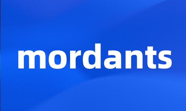 mordants