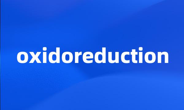 oxidoreduction