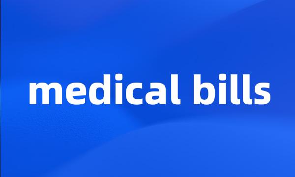 medical bills