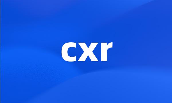 cxr