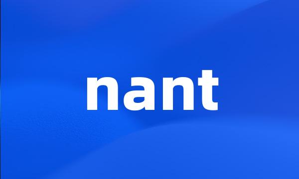 nant