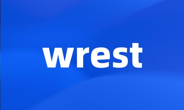 wrest