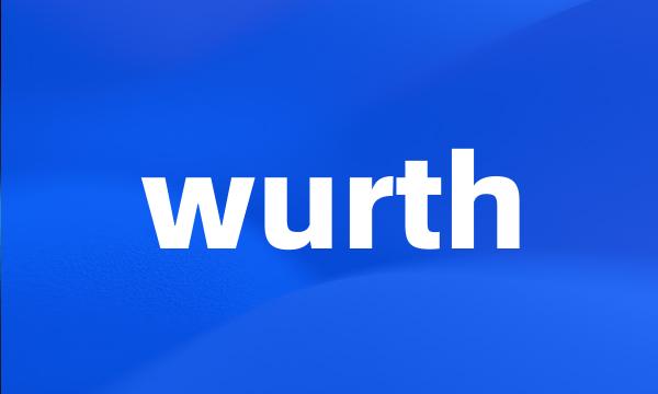 wurth