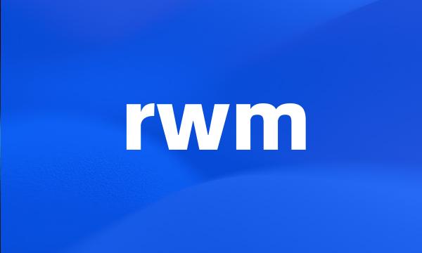 rwm