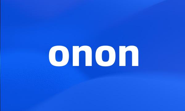 onon