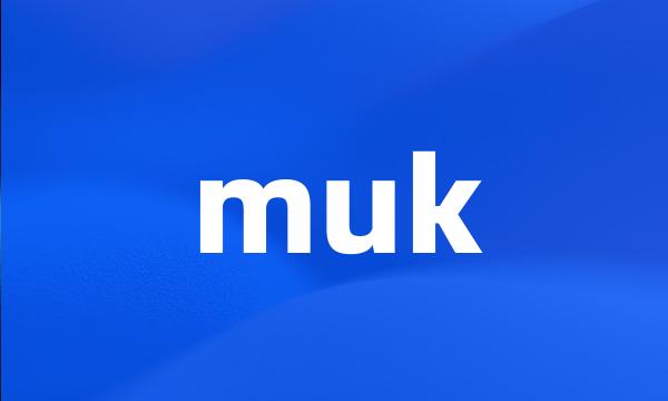 muk