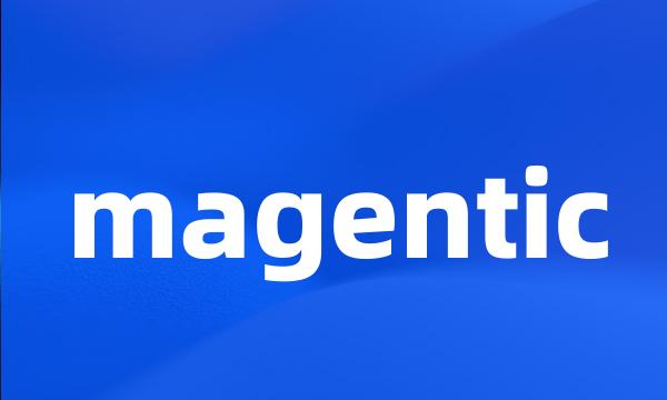 magentic