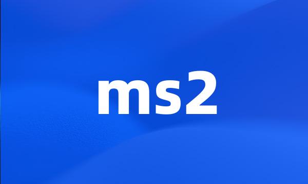 ms2