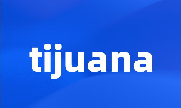 tijuana