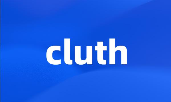 cluth