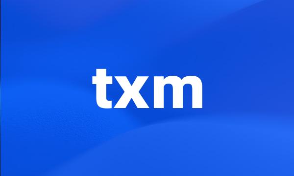 txm