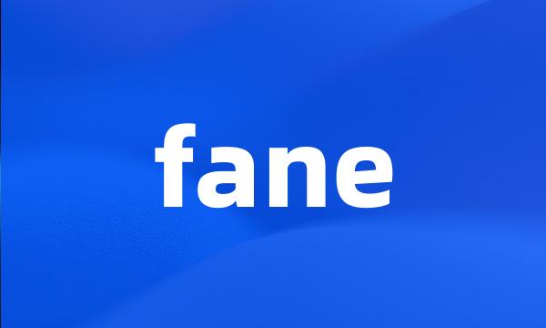 fane