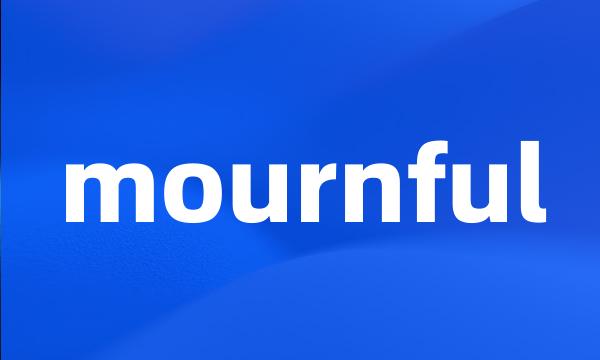 mournful